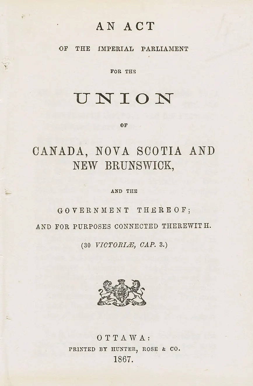 The title page of an 1867 Ottawa printing of the British North America Act, the law that united Canada, Nova Scotia and New Brunswick