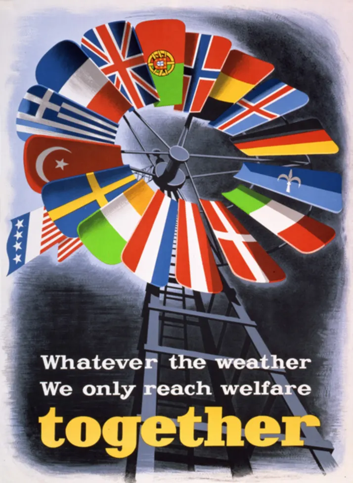 'Whatever the weather we only reach welfare together': a Marshall Plan poster of 1950, with the flags of the countries it aided.