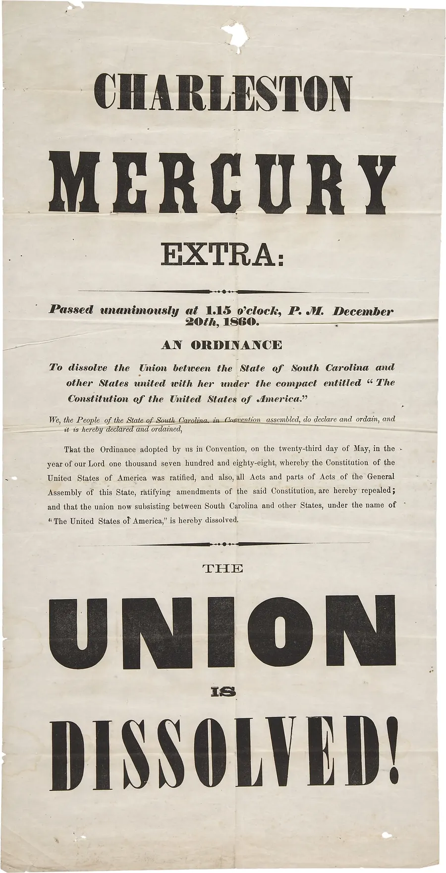 The Charleston Mercury's broadside of 20 December 1860: 'The Union is dissolved!'